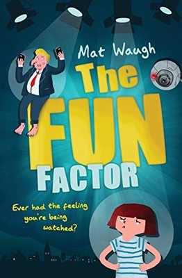 The Fun Factor: A mystery adventure with games, gadgets and a gi