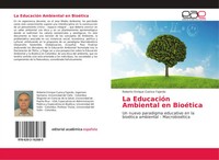La EducacióN Ambiental En BioéTica Roberto Enrique Cuenca Fajardo Taschenbuch