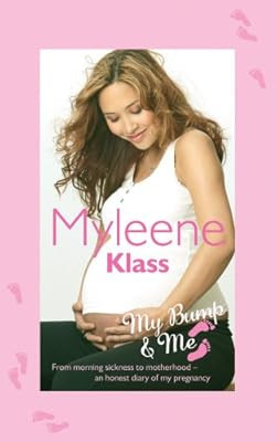 My Bump and Me: From Morning Sickness to Motherhood - An Honest Diary of My Preg