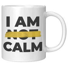 Not Calm White Mug
