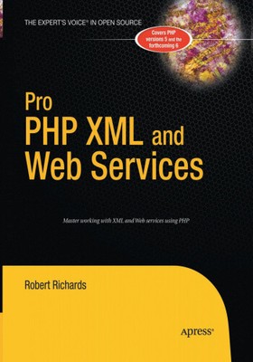 Pro PHP XML und Web Services von Richards, Robert