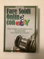 LIBRO “FARE SOLDI ONLINE CON EBAY” GUIDA STRATEGICA GIACOMO BRUNO PRIMA EDIZIONE