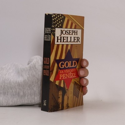 Gold za všechny peníze  |  Joseph Heller