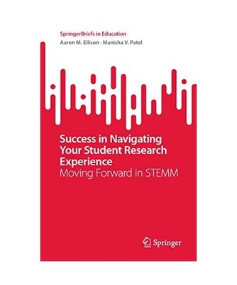 Success in Navigating Your Student Research Experience: Moving Forward in STEMM: