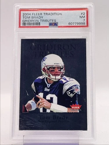 TOM BRADY 2004 FLEER TRADITION GRIDIRON TRIBUTES PATRIOTS #2 PSA 7 Q4081