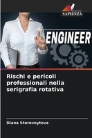 Diana Starovoytova | Rischi E Pericoli Professionali Nella Serigrafia Rotativa