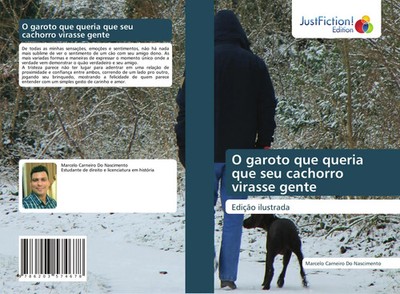 Marcelo Carneiro Do Nascimento | O garoto que queria que seu cachorro virasse...