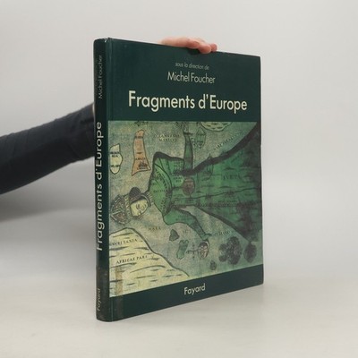 Fragments d'Europe  |  Michel Foucher