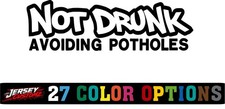 Not Drunk Avoiding Potholes Funny Jdm Vinyl Decal Sticker Car Truck Window Not Drunk Avoiding Potholes Funny Jdm Vinyl Decal Sticker Car Truck Window