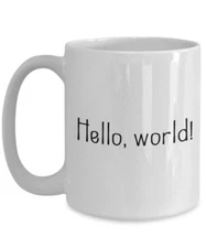 Hello World Coffee Mug - Funny Tea Hot Cocoa Coffee Cup - Novelty Birthday...