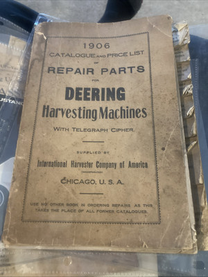 1906 Repair Parts For Deering International Harvester Catalogue And Price List