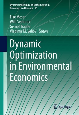 Dynamic Optimization in Environmental Economics Elke Moser