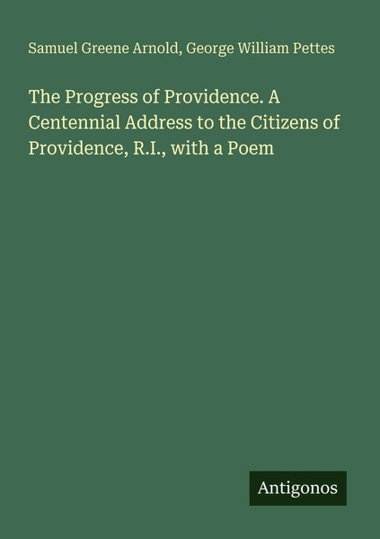 The Progress Of Providence. A Centennial Address To The Citizens Of...-image
