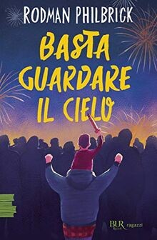 Basta guardare il cielo von Philbrick, Rodman | Buch | Zustand sehr gut