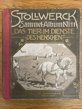 Stollwerck Sammel-Album No. 11. Das Tier im Dienste des Menschen. Vollständig!