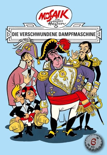 Mosaik von Hannes Hegen: Die verschwundene Dampfmaschine, Bd. 6 - Hannes Hegen