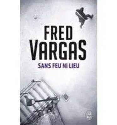 Fred Vargas | Sans feu ni lieu | Taschenbuch | Französisch (2009) | 286 S.