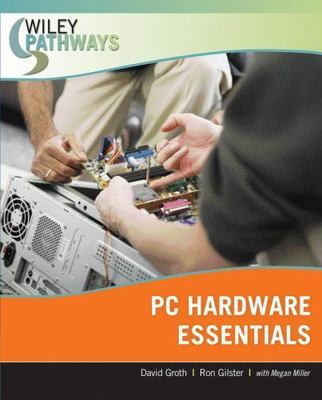 PC Hardware Essentials, Paperback by Groth, David; Gilster, Ron; Miller, Mega...