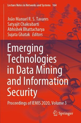 Emerging Technologies in Data Mining and Information Security João Manuel R. S. 