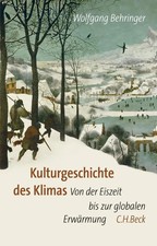 Kulturgeschichte des Klimas | Von der Eiszeit bis zur globalen Erwärmung | Buch