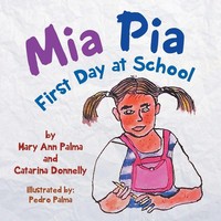 MIA Pia First Day At School Mary Ann Palma Taschenbuch Kartoniert / Broschiert
