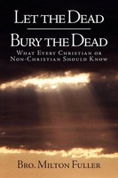 Bro Milton Fuller | Let The Dead Bury The Dead | Taschenbuch | Englisch (2009)