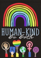 Human-Kind Be Both Garden Flag 12x18 Inches NEW