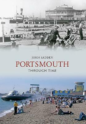 Portsmouth Through Time by John Sadden (Paperback, 2009)