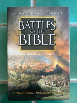 Battles of the Bible : A Military History of Ancient Israel by