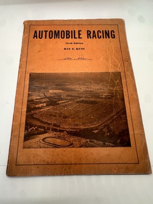 Vintage 1947 Automobile Racing by Ray F. Kuns 6th Edition '46 Indy 500 Race Cars