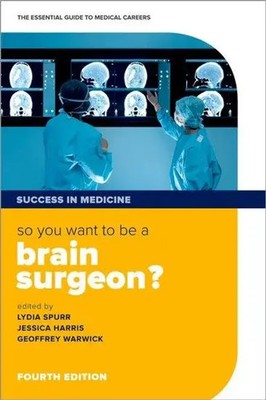 So you want to be a brain surgeon? | The essential guide to medical careers