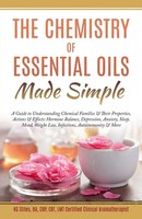 The Chemistry Of Essential Oils Made Simple Kg Stiles Taschenbuch Englisch 2020