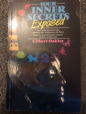 Your Inner Secrets Exposed   By Gilbert Oakley 1985 First W Foulsham Edition.