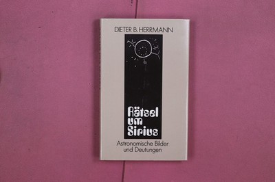 322449 Dieter B. Herrmann RÄTSEL UM SIRIUS Buchverlag Der Morgen Astronomische