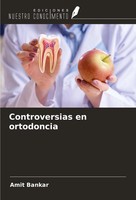 Amit Bankar | Controversias En Ortodoncia | Taschenbuch | Spanisch (2023)