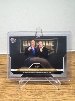 2025 Topps Now WWE #HOF2 Stone Cold Steve Austin Bret Hart Hall of Fame