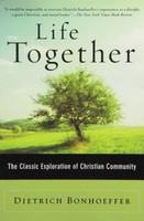 Life Together: The Classic Exploration Of Christian In Community By Dietrich Bon on sale Life Together: The Classic Exploration Of Christian In Community By Dietrich Bon on sale