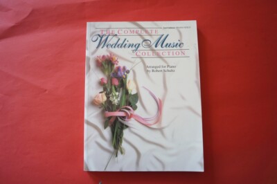 The Complete Wedding Music Collection (3rd Ed.) .Songbook Notenbuch .Piano Vocal