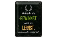 Blechschild Spruch Entweder Du Gewinnst Oder Lernst 30X40 Cm Schild Tin Sign