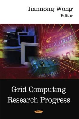 Grid Computing Research Progress by Jiannong Wong (Hardcover)