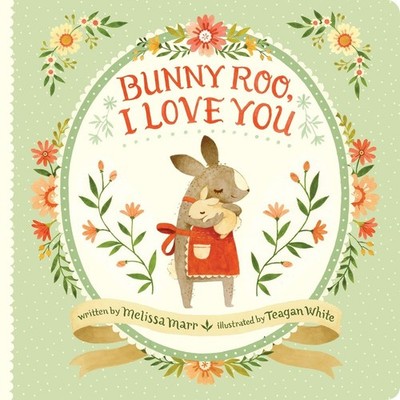 Bunny Roo, I Love You by Melissa Marr (English) Board Books Book