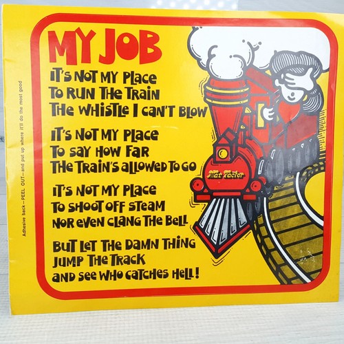 Vintage Fasson 7.5" Decal My Job It's Not My Place Max Factor Train Engine Humor