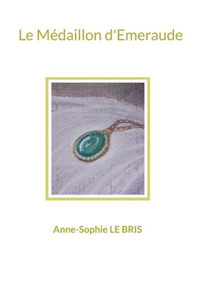 Anne-Sophie Le Bris | Le Médaillon d'Emeraude | Taschenbuch | Französisch (2022)