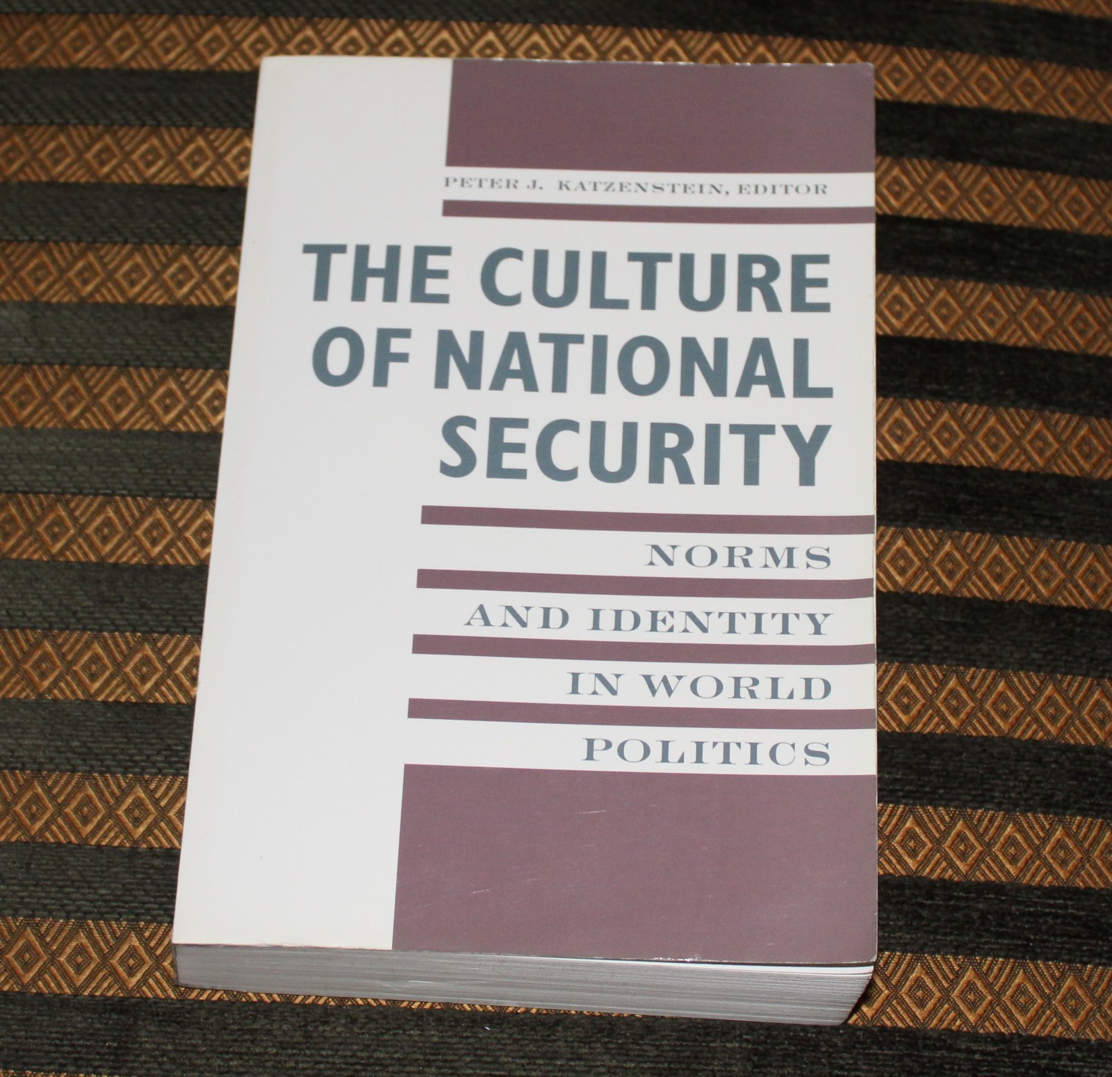 The Culture of National Security –... by Katzenstein, Peter Paperback / softback