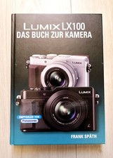 Frank Späth: Das Buch zur Kamera - LUMIX LX1...
