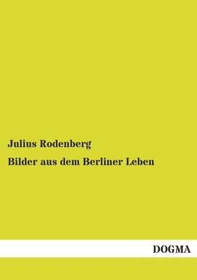 Julius Rodenberg | Bilder aus dem Berliner Leben | Taschenbuch | Deutsch (2014)