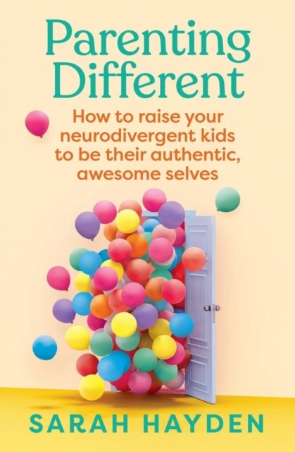 Parenting Different by Sarah Hayden (Paperback Book)