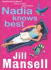 Nadia Knows Best,Jill Mansell- 9780747272137
