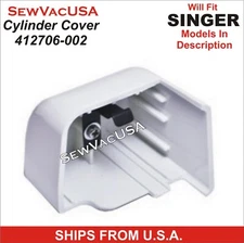 Free Arm Cylinder Cover SINGER Part Number 412706-002 Fits All Singer 14U Series