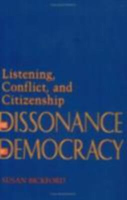 The Dissonance of Democracy: Listening, Conflict, and Citizenship preowned